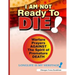 I Am Not Ready To Die!: Warfare Prayers Against The Spirit of Premature Death