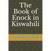 The Book of Enock in Kiswahili