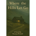 Where the Hills Let Go