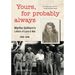 Yours, for Probably Always: Martha Gellhorn's Letters of Love and War 1930-1949