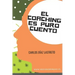 El coaching es puro cuento