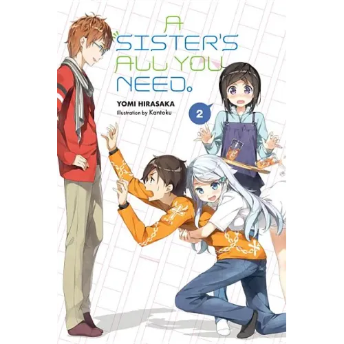 A Sister's All You Need., Vol. 2 (Light Novel): Volume 2