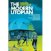The Modern Utopian: Alternative Communities of the '60s and '70s