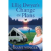 Ellie Dwyer's Change of Plans