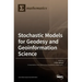 Stochastic Models for Geodesy and Geoinformation Science