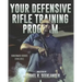 Your Defensive Rifle Training Program