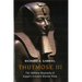 Thutmose III: The Military Biography of Egypt's Greatest Warrior King