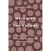 Weighing the Future: Race, Science, and Pregnancy Trials in the Postgenomic Era Volume 9