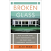 Broken Glass: Mies Van Der Rohe, Edith Farnsworth, and the Fight Over a Modernist Masterpiece