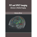 Pet and Spect Imaging: Advances in Medical Imaging