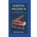 Martha Argerich: : The Life and Legacy of Classical Music's Most Electrifying Pianist