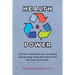 Health & Power: Learn how to delete illness, pain and suffering using key Energy Testing Tools to discover the facts from your own bod