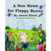 A New Home for Floppy Bunny