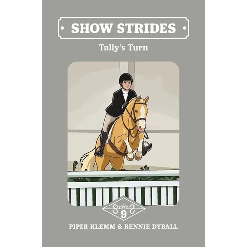 Show Strides Vol. 9: Tally's Turn