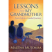 Lessons from My Grandmother: Every Life Is a Guided Journey