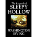 The Legend of Sleepy Hollow by Washington Irving, Fiction, Classics