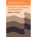 Literacy in Theory and Practice