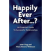 Happily Ever After?: An Essential Guide to Successful Relationships
