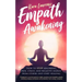 Empath Awakening: How to STOP Absorbing Pain, Stress, and Negative Emotion From Others