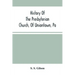 History Of The Presbyterian Church, Of Uniontown, Pa