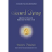 Sacred Dying: Creating Rituals for Embracing the End of Life