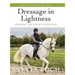 Dressage in Lightness: Speaking the Horse's Language