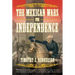 The Mexican Wars for Independence: A History