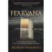 Fearvana: The Revolutionary Science of How to Turn Fear Into Health, Wealth and Happiness