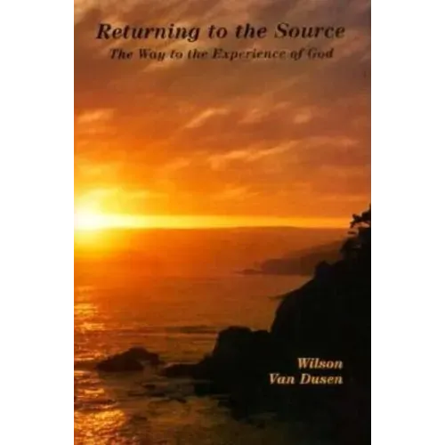 Return to the Source: The Way to the Experience of God