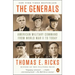 The Generals: American Military Command from World War II to Today
