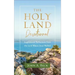 The Holy Land Devotional: Inspirational Reflections from the Land Where Jesus Walked