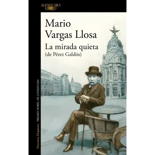 La Mirada Quieta (de Pérez Galdós) / The Quiet Gaze (of Pérez Galdós)