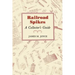 Railroad Spikes: A Collector's Guide
