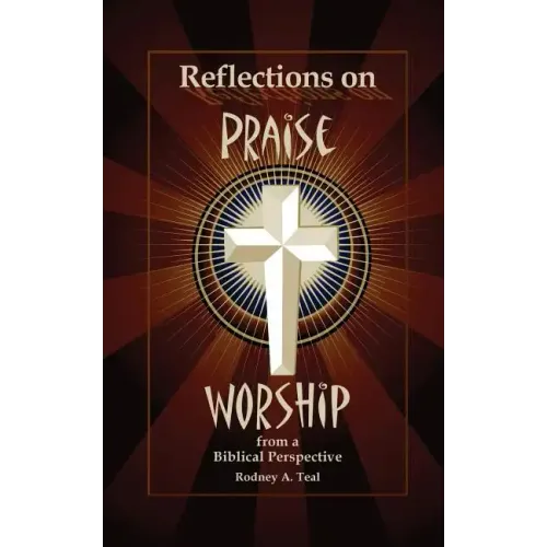 Reflections on Praise and Worship from a Biblical Perspective