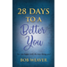28 Days to a Better You: Devotions for your best year ever