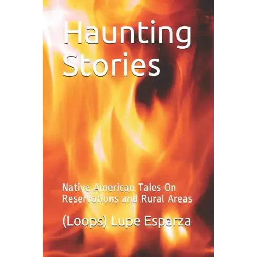Haunting Stories: Native American Tales on Reservations and Rural Areas