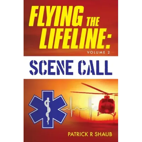 Flying the Lifeline: Volume 2 Scene Call