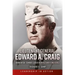 Lieutenant General Edward A. Craig: Warrior Six: Combat Leader in World War II and Korea