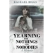Yearning for Nothings and Nobodies
