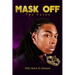 Mask Off: Two Faces