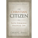 The Christian Citizen: Faith Engaging Political Life