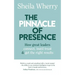 The Pinnacle of Presence: How great leaders connect, instil trust and get the right results
