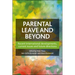 Parental Leave and Beyond: Recent International Developments, Current Issues and Future Directions