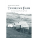 Joseph and Lucy Smith's Tunbridge Farm: An Archaeology and Landscape Study
