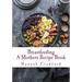 A Mothers Breastfeeding Recipe Book