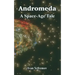 Andromeda: A Space-Age Tale