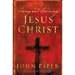 Seeing and Savoring Jesus Christ (Revised Edition)