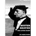 Buster Keaton: The Later Years