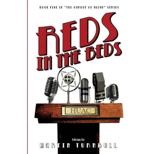 Reds in the Beds: A Novel of Golden-Era Hollywood
