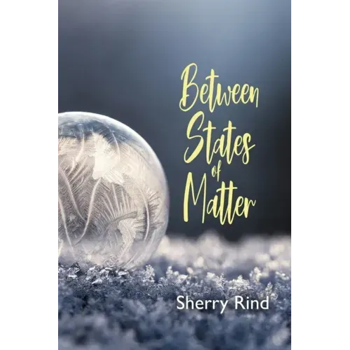Between States of Matter